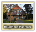 Haupthaus Mooroase