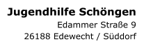 Jugendhilfe Schöngen Edammer Straße 9 26188 Edewecht / Süddorf